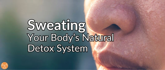 Sweating! Your Body’s Natural Detox System