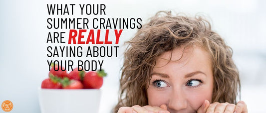 What Your Summer Cravings Are REALLY Saying About Your Body