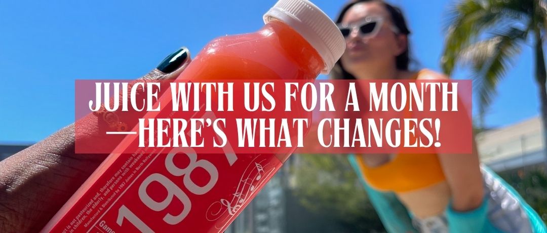 Juice with Us for a Month—Here’s What Changes!